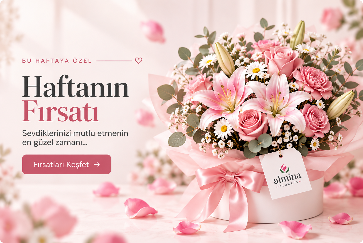 Almina Flowers Haftanın Fırsatı